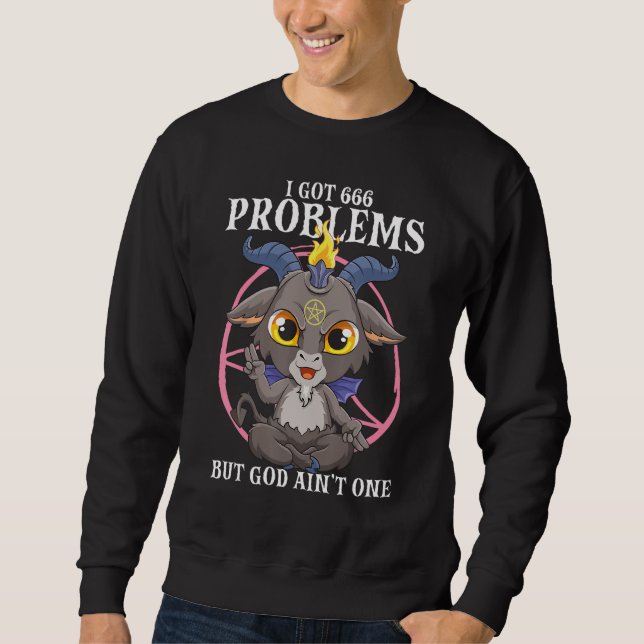 Moletom Eu Tenho 66 Problemas Mas Deus É Um Bafom Satânico (Frente)
