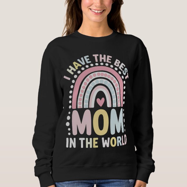 Moletom Eu Tenho A Melhor Mãe Do Mundo Boho Arco-Íris (Frente)