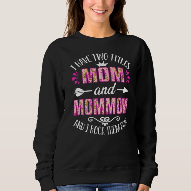 Moletom Eu tenho dois títulos da mãe e da mãe. (Frente)