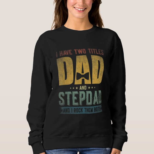 Moletom Eu Tenho Dois Títulos De Pai E Dia de os pais Step (Frente)