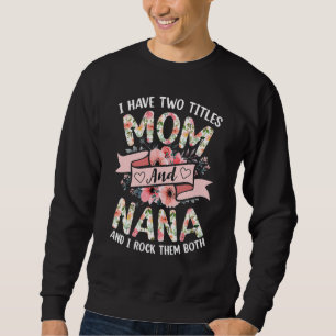 Moletom Eu Tenho Dois Títulos Mãe E Nana Eu Os Arogo Vi