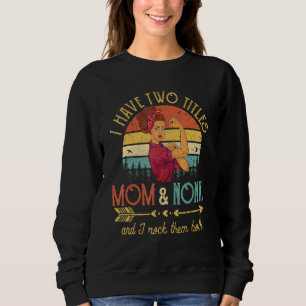 Moletom Eu Tenho Dois Títulos Mãe E Não Nona Vintage.