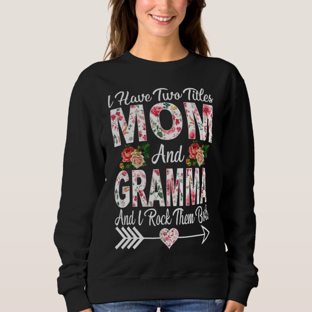 Moletom Eu Tenho Dois Títulos Mamãe Gramma E Eu Os Arogo M (Frente)