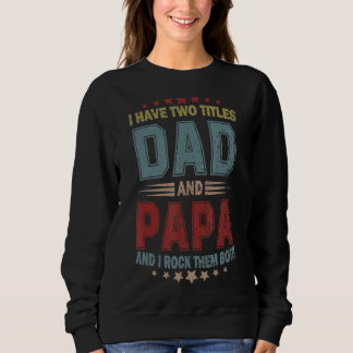 Moletom Eu Tenho Dois Títulos Pai E Papá Dia de os pais