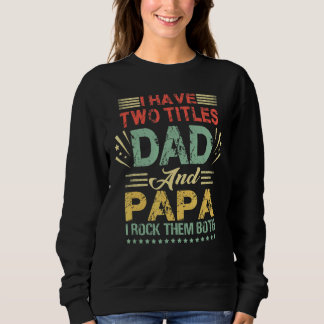Moletom Eu Tenho Dois Títulos Pai E Papa Dia de os pais Av