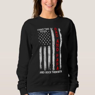 Moletom Eu Tenho Dois Títulos Pai E Papá Men American Flag