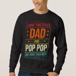 Moletom Eu Tenho Dois Títulos Pai E Pop Men Vintage Deco