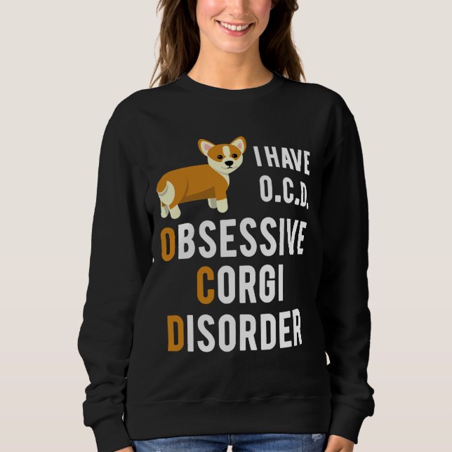 Moletom Eu Tenho Perturbação Obsessiva De Corgi (Frente)