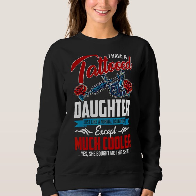 Moletom Eu Tenho Uma Filha Tatuada Como Um Daug Normal (Frente)