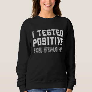 Moletom Eu Testei Positivo Para O Swag 19 Quote Homens Mul
