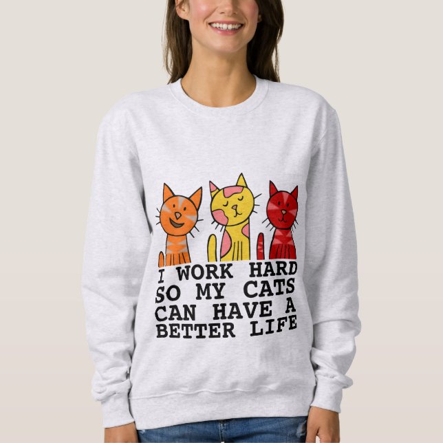 MOLETOM EU TRABALHO DURO PARA QUE MEUS GATOS POSSAM TER UM (Frente)