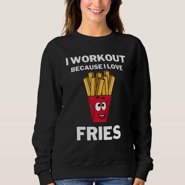 Moletom Eu Trabalho Porque Eu Adoro Fries Gym Malhação Fry (Frente)