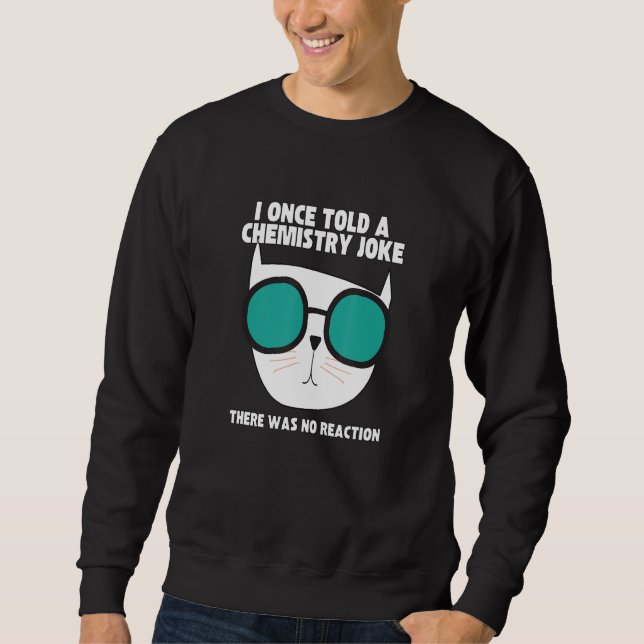 Moletom Eu Uma Vez Contou Uma Piada De Química Meme De Gat (Frente)