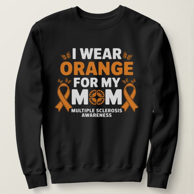 Moletom Eu Uso Laranja para a Esclerose Múltipla da Minha  (Frente do Design)