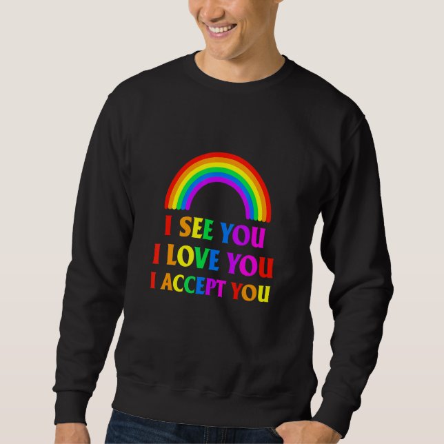 Moletom Eu Vejo Que Te Amo Eu Te Aceito - Lgbtq Ally Gay (Frente)