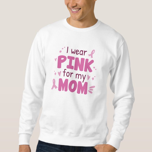 Moletom Eu Visto Rosa Pela Minha Mãe (Frente)
