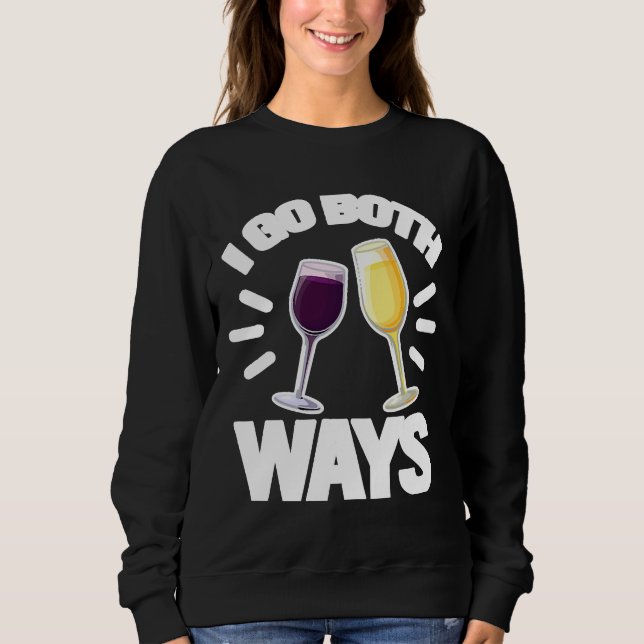 Moletom Eu Vou As Duas Maneiras Álcool De Vinho (Frente)