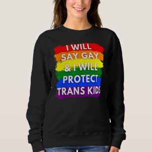 Moletom Eu Vou Dizer Gay E Eu Vou Proteger As Crianças Tra
