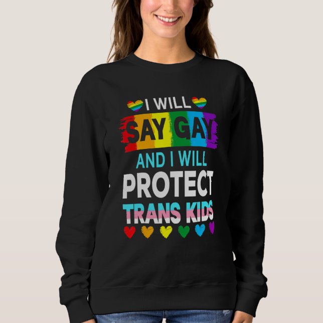 Moletom Eu Vou Dizer Gay E Vou Proteger A Igualdade Trans (Frente)