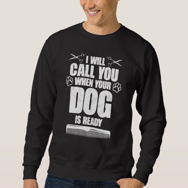 Moletom Eu Vou Ligar Quando Seu Cachorro Estiver Pronto to (Frente)
