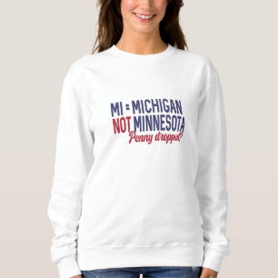 Moletom EUA - MI = Michigan Not Minnesota Confusion