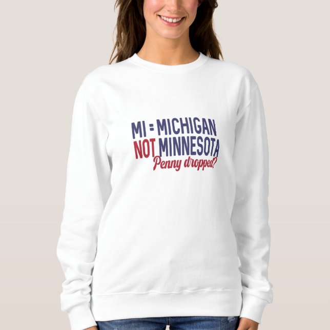 Moletom EUA - MI = Michigan Not Minnesota Confusion (Frente)