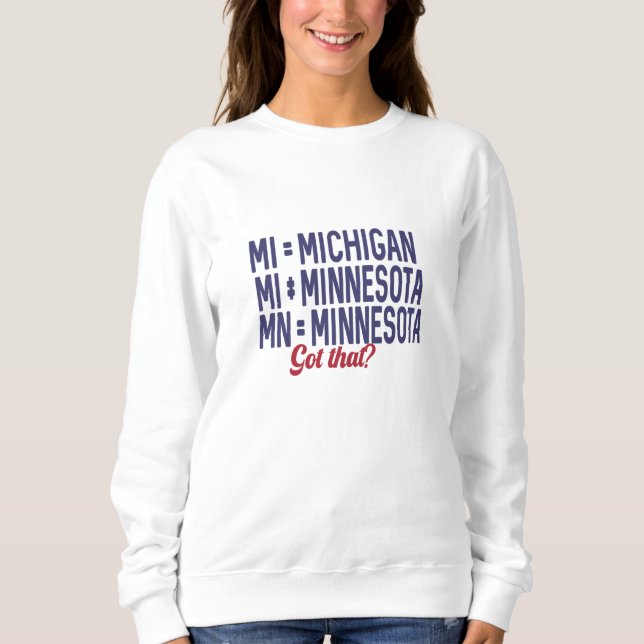 Moletom EUA - MI = Michigan Not Minnesota Confusion (Frente)