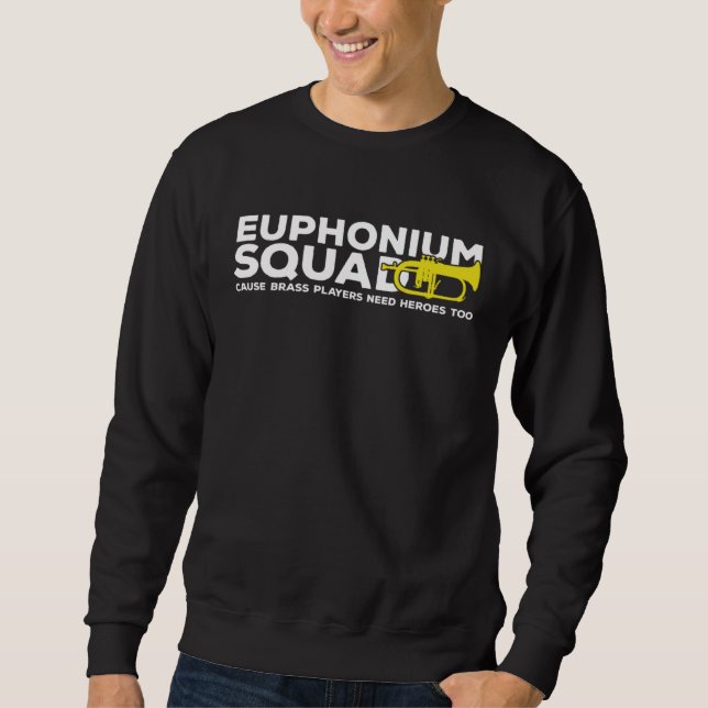 Moletom Euphonium Squad Brass Players Need Heroes Euphonis (Frente)