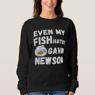 Moletom Even My Fish Hates Gavin Newsom  Recall Newsom