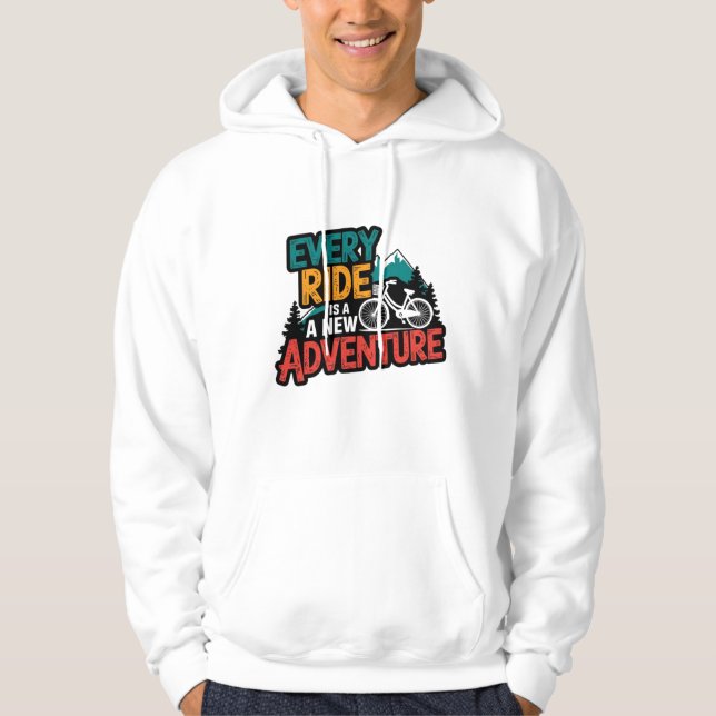 Moletom Every Ride is a New Adventure Hoodie Sell  (Frente)