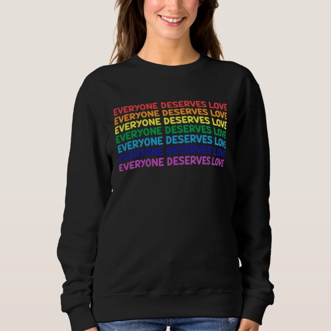 Moletom Everyone Deserves Love Tolerance Equality LGBTQ Qu (Frente)