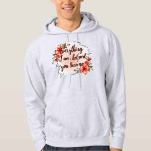 Moletom Everything I Am – Mother Love Quote Design