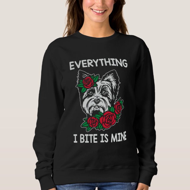Moletom Everything I Bite Is Mine Yorkshire Terrier Dog Br (Frente)