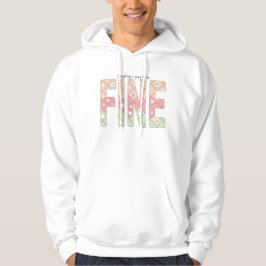 Moletom Everything’s Going to Be Fine Cute Winter Hoodie