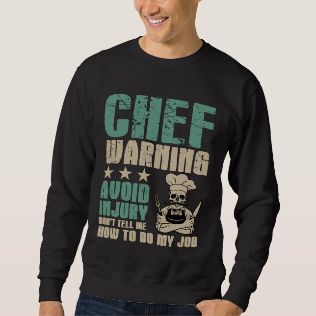 Moletom Evite lesões Não Me Diga Como Fazer Meu Chef De Tr (Frente)
