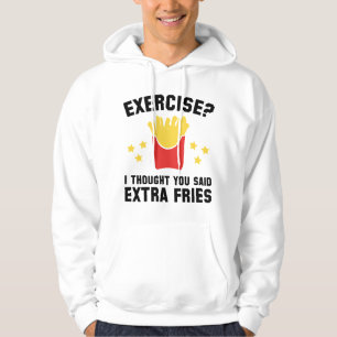 Moletom Exercícios? Eu pensei que você disse batatas extra