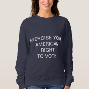 MOLETOM EXERCITE SEU DIREITO DO AMERICANO DE VOTAR