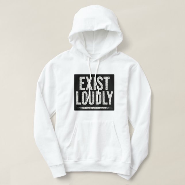Moletom Exist Loudly Bold Statement Capuz (Frente do Design)