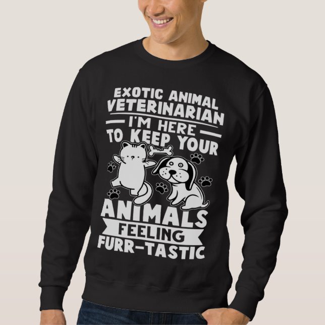 Moletom Exotic Animal Veterinarian Keep Animals Feeling Fu (Frente)