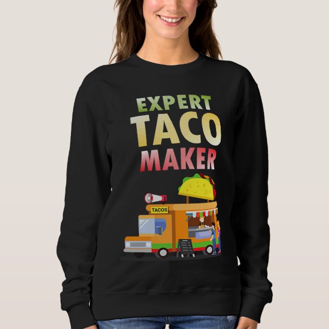 Moletom Expert Taco Maker Street Food Taco Day Gag (Frente)