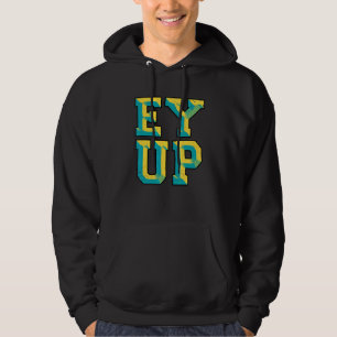 Moletom Ey Up Yorkshire Slang