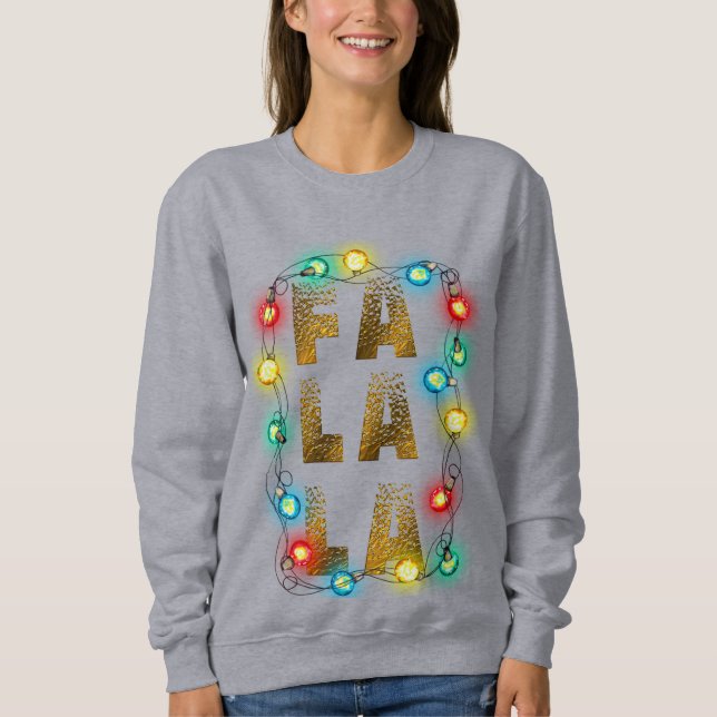 Moletom Fa La La Christmas Sweatshirt - Festivas Carols Te (Frente)