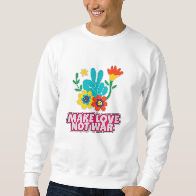Moletom Faça amor não guerra (Frente)