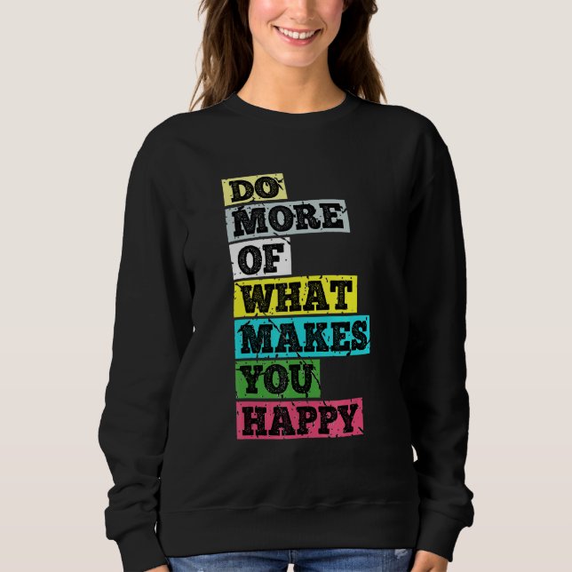Moletom Faça mais do que te faz feliz (Frente)