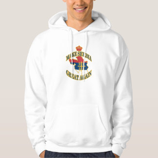 Moletom Faça o Excelente da Sérvia de novo Hoodie