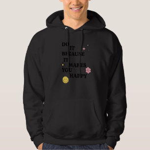 Moletom Faça Porque Isso Faz Você Feliz Saúde Mental Aes