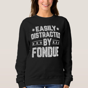 Moletom Facilmente Distraído Por Fondue Foodie Fondue Com