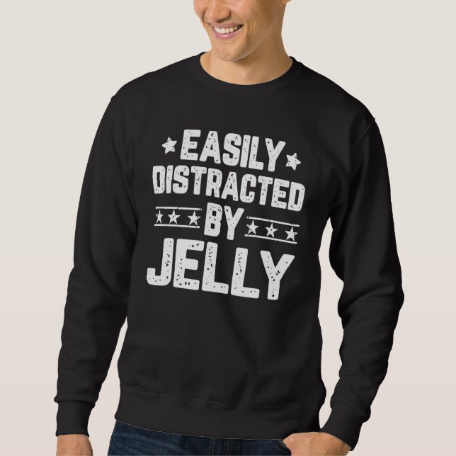 Moletom Facilmente Distraído Por Jelly Jelly (Frente)