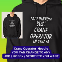 Fair Dinkum BEST CRANE OPERATOR EM Straya