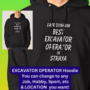 Moletom Fair Dinkum BEST EXCAVATOR OPERATOR EM Straya